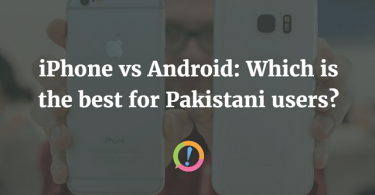 iPhone or Android 2016: Which Is Better For Pakistani Smartphone Users?