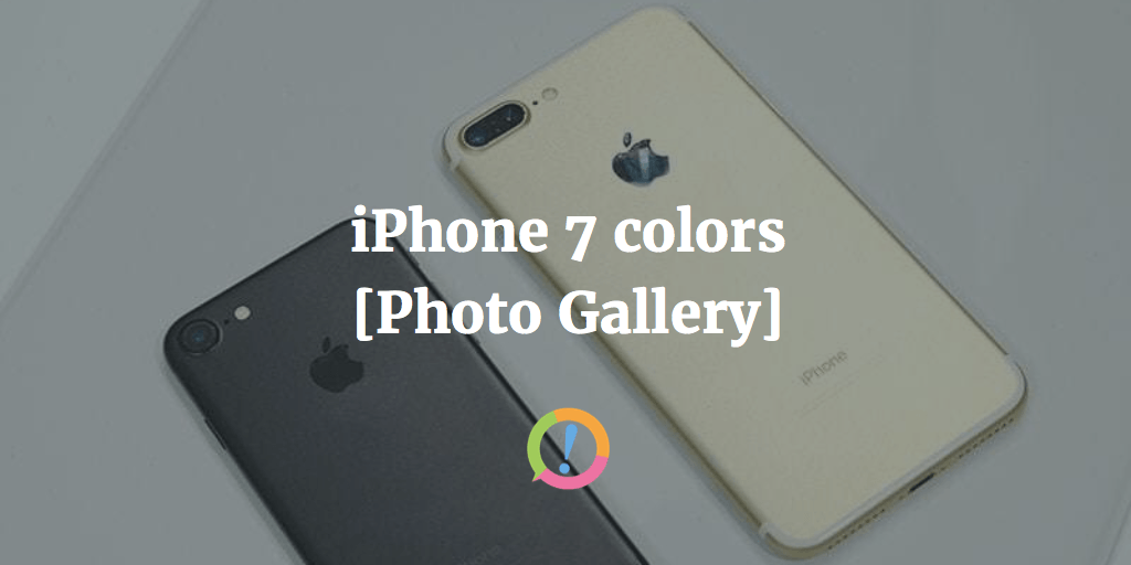 iPhone 7 colors: Black, Jet Black, Gold, Rose Gold