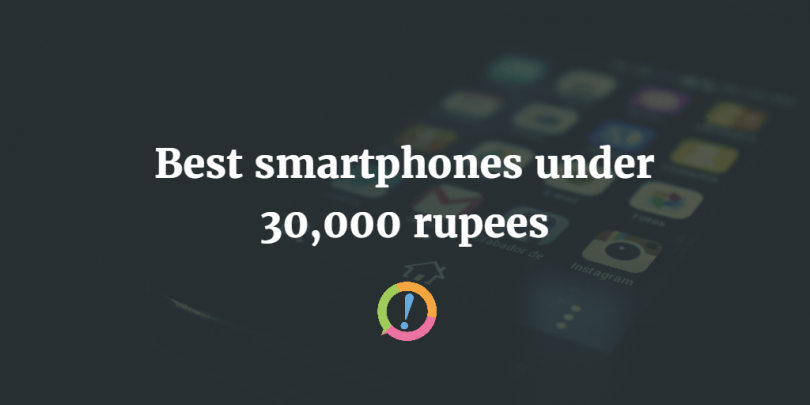 Best phones under 30,000