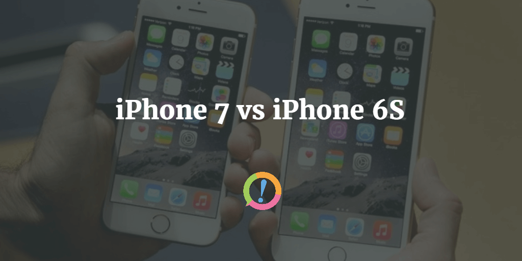 iPhone 7 Vs iPhone 6S: What's The Difference?