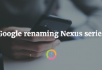Nexus phones to be renamed