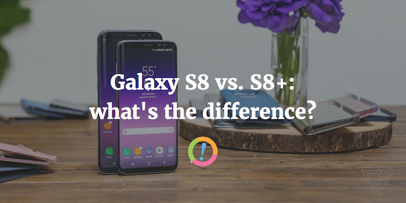 Galaxy S8 vs S8 plus