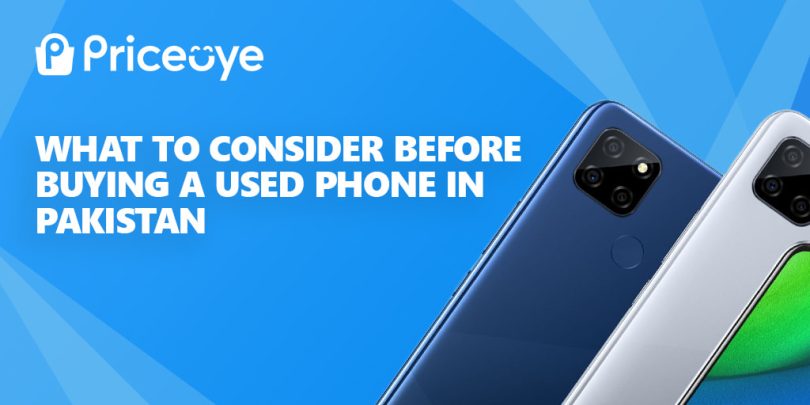 What to check before buying a used phone in Pakistan
